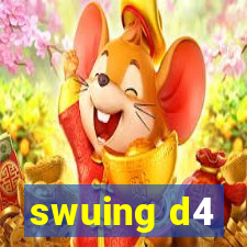 swuing d4